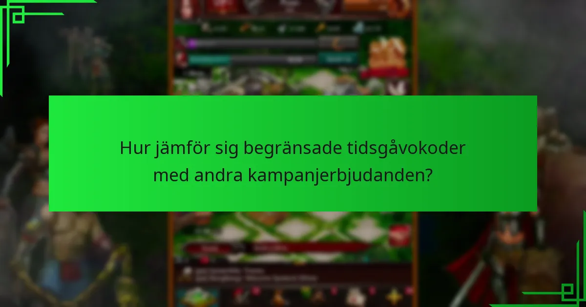 Hur kan jag få begränsade tidsgåvokoder?