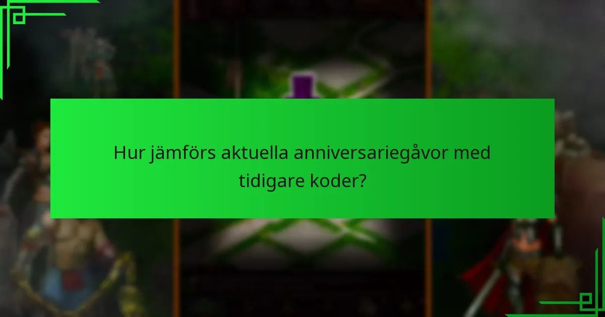 Hur kan jag få anniversariegåvor?
