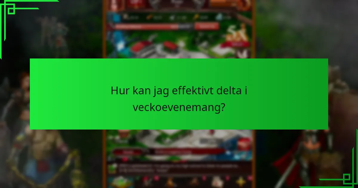 Hur kan jag effektivt delta i veckoevenemang?
