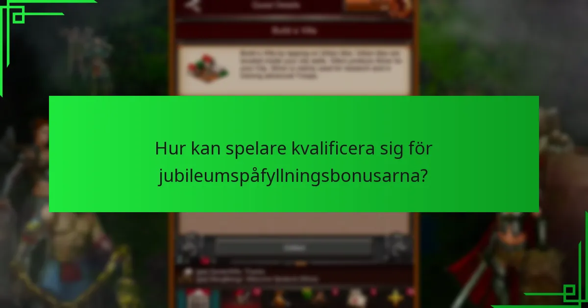 Hur kan spelare kvalificera sig för jubileumspåfyllningsbonusarna?