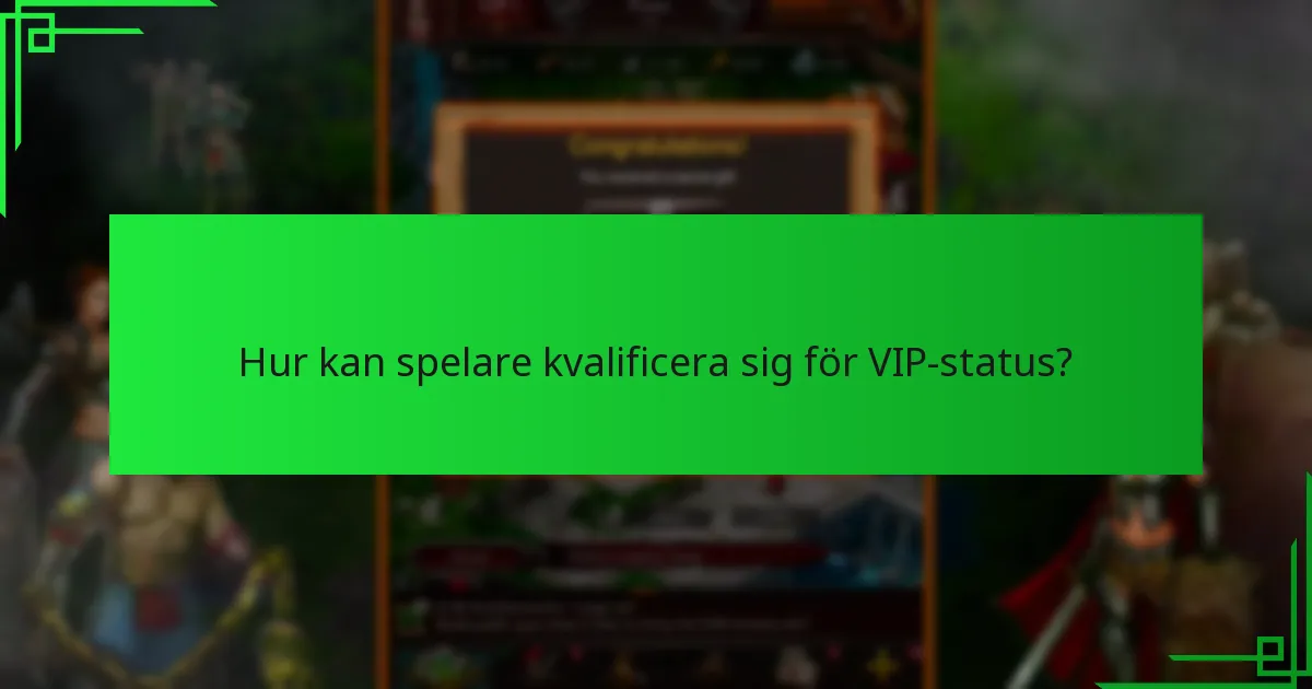 Vilka exklusiva belöningar får VIP-medlemmar?