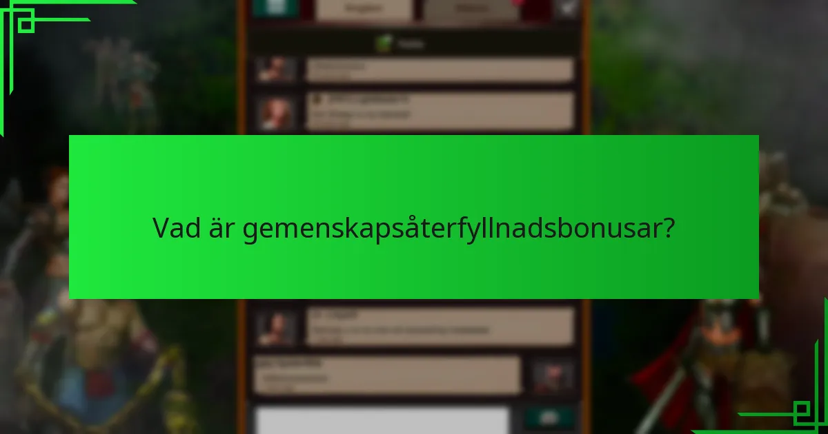 Vilka utmaningar är förknippade med gemenskapsåterfyllnadsbonusar?