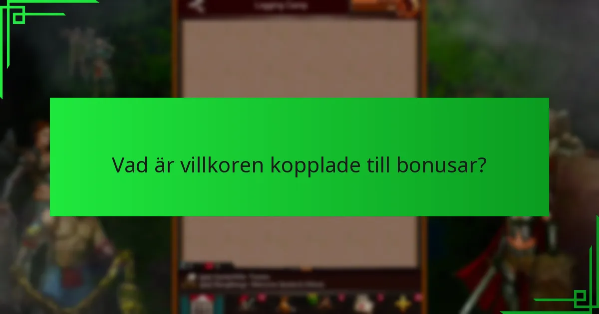 Vad är villkoren kopplade till bonusar?