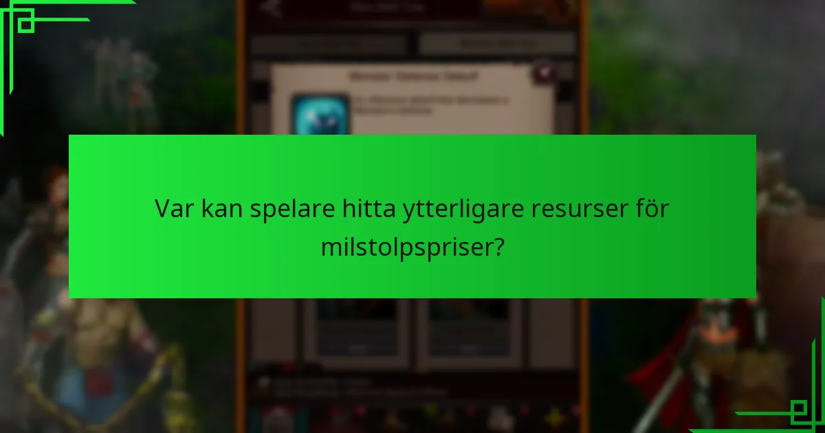 Var kan spelare hitta ytterligare resurser för milstolpspriser?